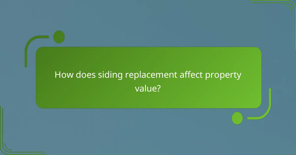 How does siding replacement affect property value?