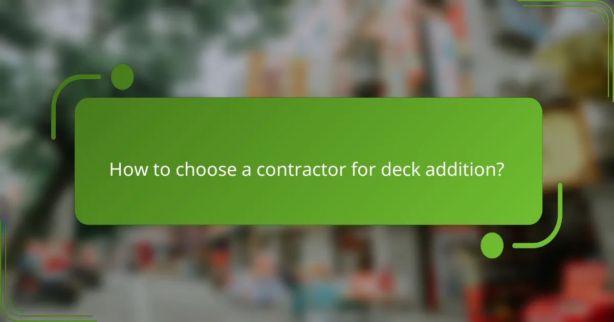How to choose a contractor for deck addition?