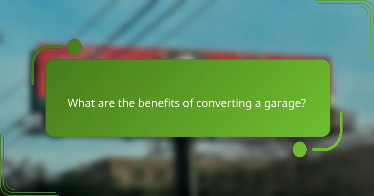 What are the benefits of converting a garage?