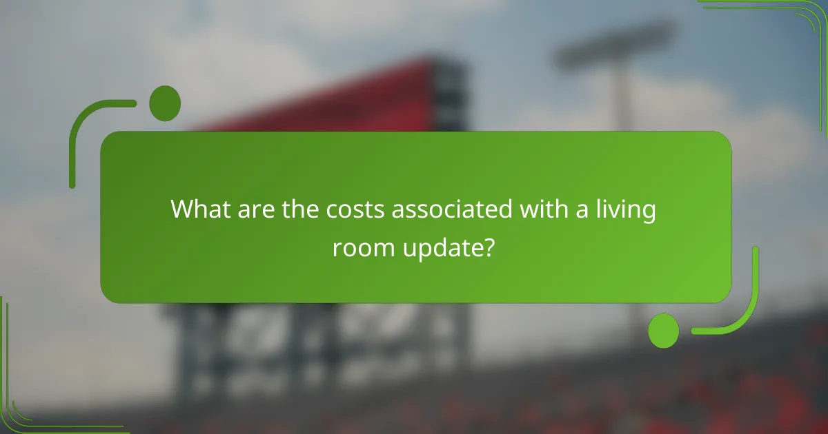 What are the costs associated with a living room update?